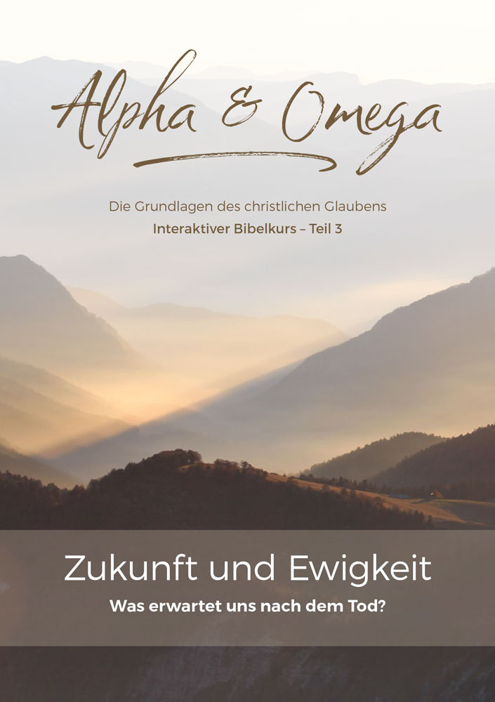 Bibelkurs Alpha & Omega – Teil 3