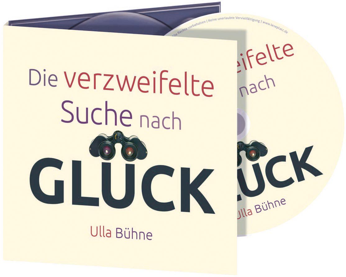 Die verzweifelte Suche nach Glück (Audio-CD)