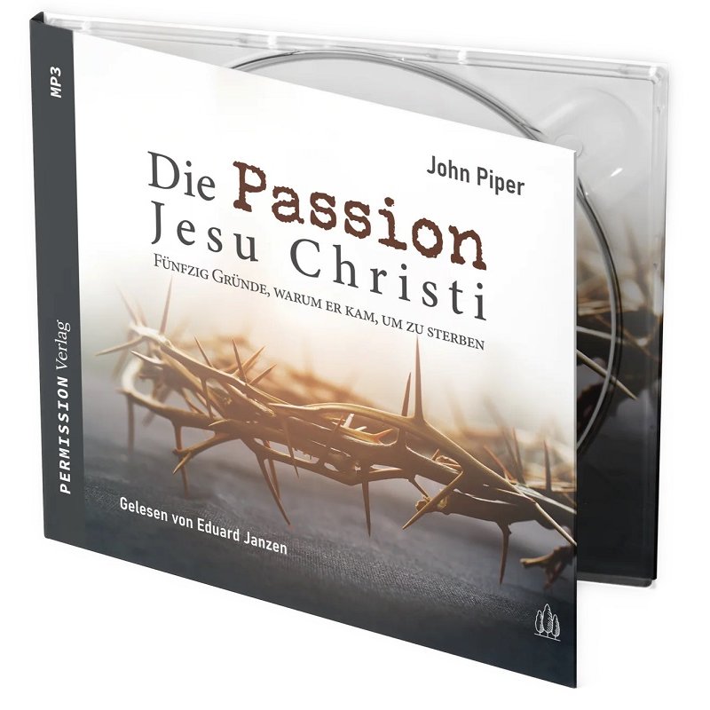 Die Passion Jesu Christi (MP3-Hörbuch)