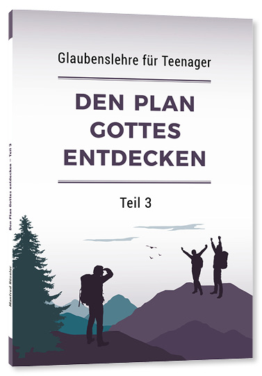 Den Plan Gottes entdecken – Teil 3