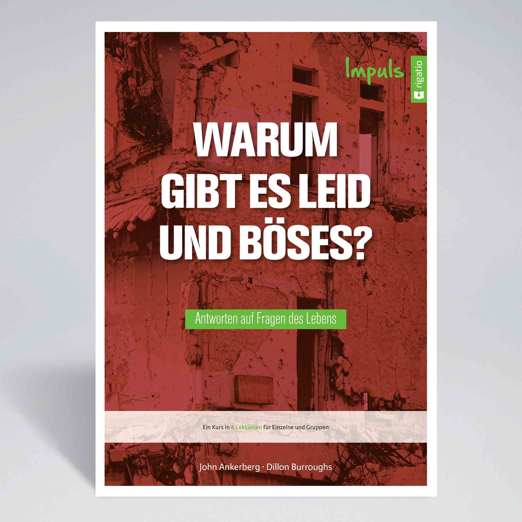 Warum gibt es Leid und Böses?