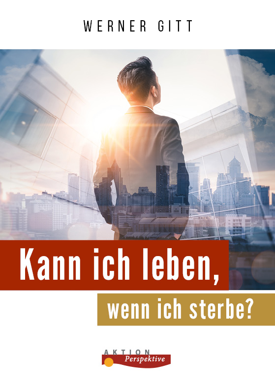 Kann ich leben, wenn ich sterbe?
