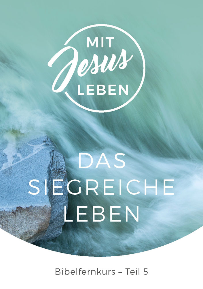 Bibelfernkurs - Mit Jesus leben - Teil 5