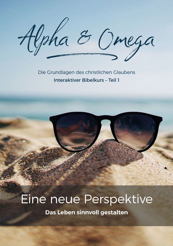 Bibelkurs Alpha & Omega – Teil 1