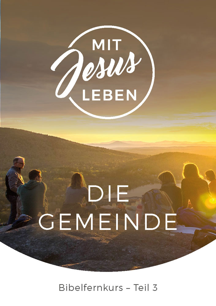 Bibelfernkurs - Mit Jesus leben - Teil 3