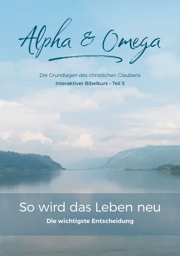 Bibelkurs Alpha & Omega – Teil 5