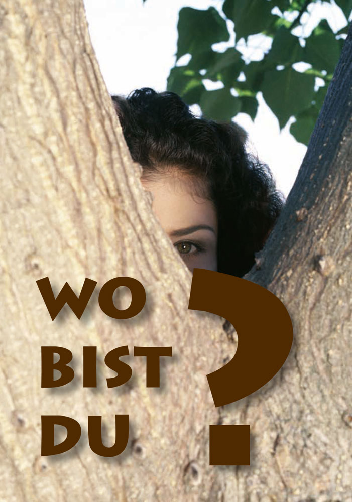 Wo bist du?