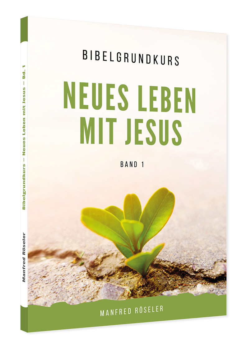 Bibelgrundkurs „Neues Leben mit Jesus“ – Band 1