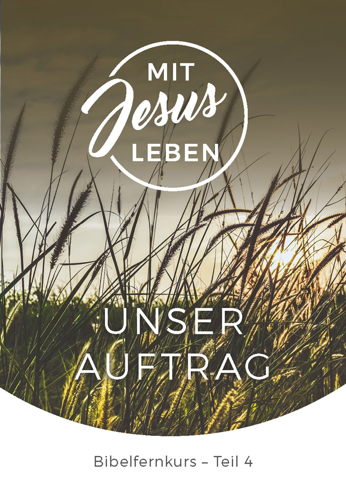 Bibelfernkurs - Mit Jesus leben - Teil 4