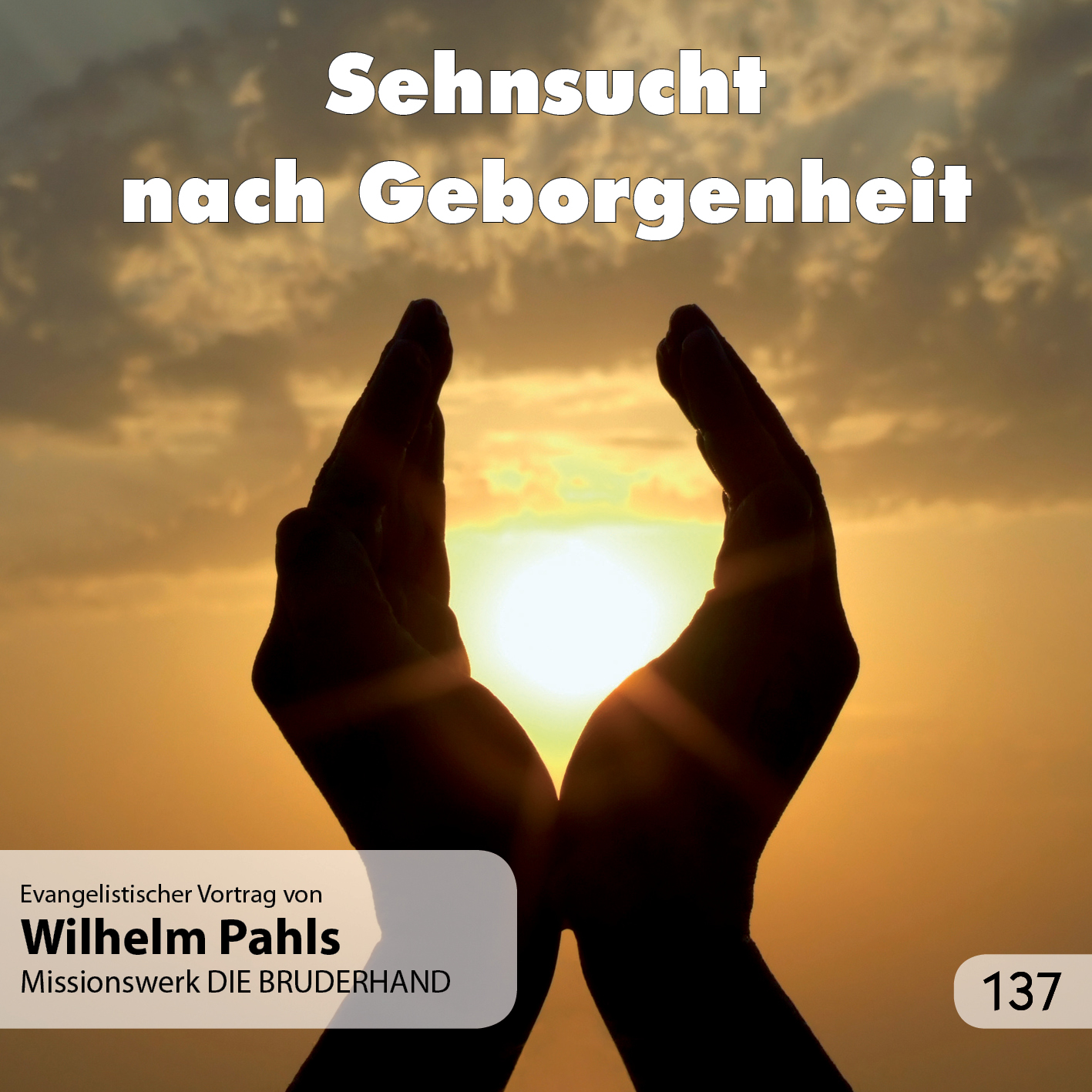 Sehnsucht nach Geborgenheit