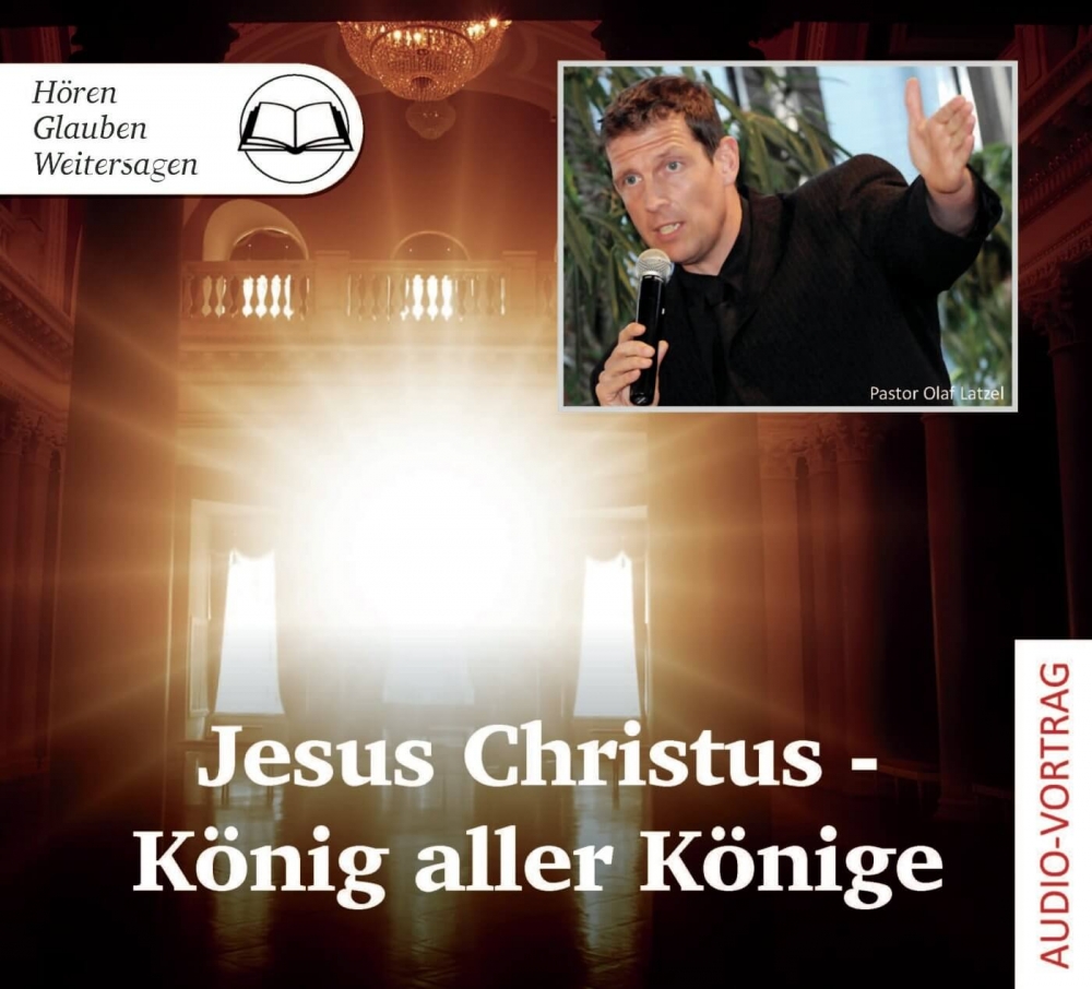 Jesus Christus - König aller Könige