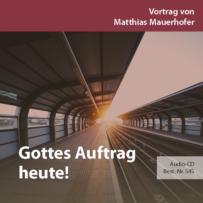 Missions- und Freundestage 2017: Gottes Auftrag heute!