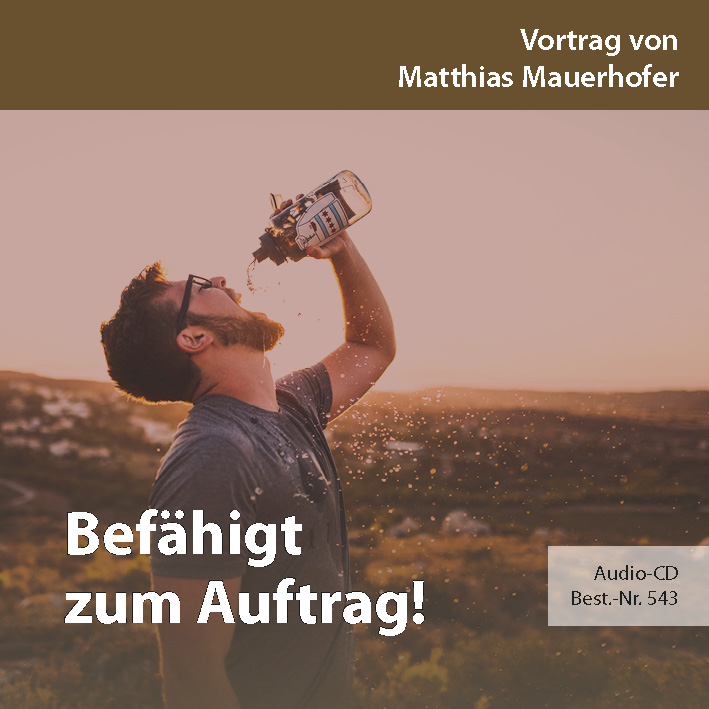 Missions- und Freundestage 2017: Befähigt zum Auftrag!