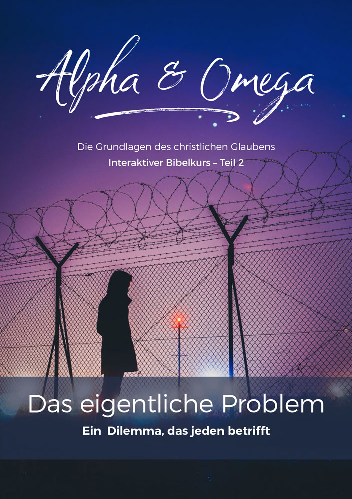 Bibelkurs Alpha & Omega – Teil 2