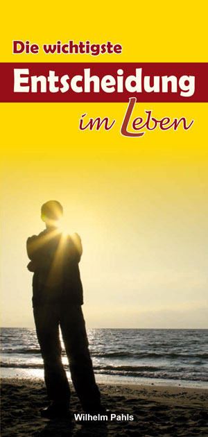 Die wichtigste Entscheidung im Leben