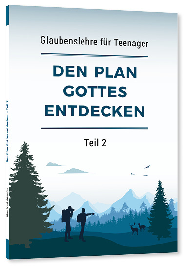 Den Plan Gottes entdecken – Teil 2